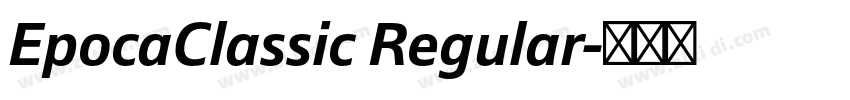 EpocaClassic Regular字体转换